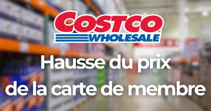 Augmentation du prix de la carte de membre chez Costco